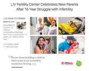 Press Release LIV Fertility Center Celebrates New Parents After 15 Year Struggle with Infertility Images of Couple with Baby